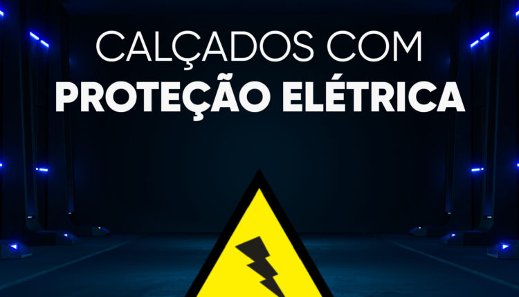 Marluvas Explica | Calçados com proteção elétrica