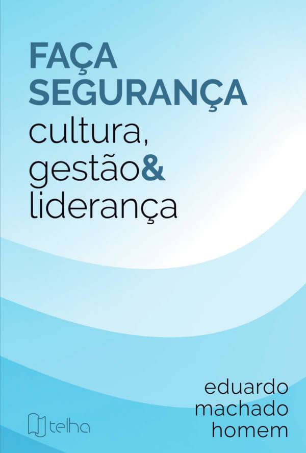 Livro “Faça segurança: cultura, gestão e liderança” - Revista Cipa